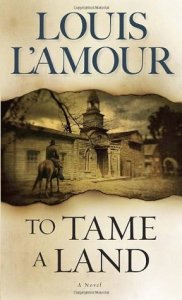 To Tame a Land Louis L'Amour