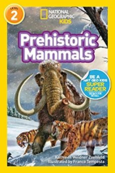 Prehistoric Mammals (National Geographic Readers) Kathleen Weidner Zoehfeld
