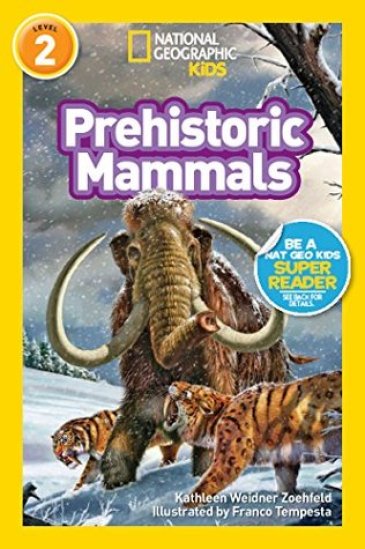 Prehistoric Mammals (National Geographic Readers) Kathleen Weidner Zoehfeld