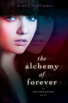 The Alchemy of Forever Incarnation Avery Williams