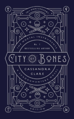 City of Bones The Mortal Instruments 10th Anniversary Cassandra Clare