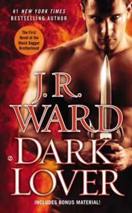 Dark Lover Black Dagger Brotherhood J.R. Ward