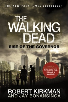 Rise of the Governor The Walking Dead Robert Kirkman & Jay Bonansinga