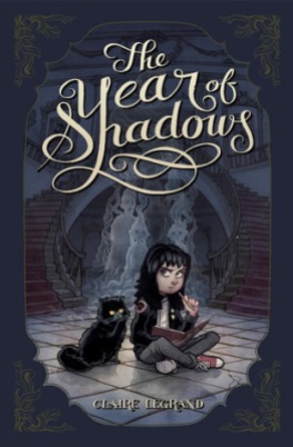 The Year of Shadows Claire Legrand